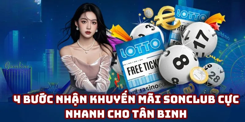 Khuyến Mãi Sonclub - Top 5 Ưu Đãi Được Chú Ý Nhất 2025 4 4 bước tham gia siêu dễ hiểu, đơn giản mà tân binh nên tham khảo