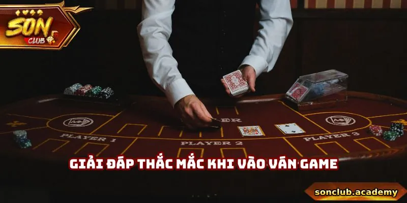 Poker - Game Đấu Bài Cân Não Hội Tụ Giới Quý Tộc Tại Sonclub 3 Giải đáp thắc mắc khi vào ván game