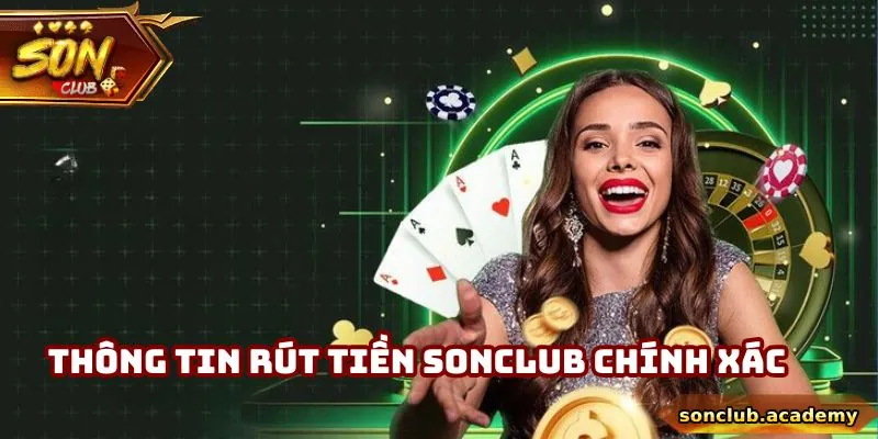 Rút Tiền Sonclub - Hướng Dẫn Nhận Thưởng Qua 2 Hình Thức 3 Hội viên cần điền chính xác nội dung thanh toán theo yêu cầu