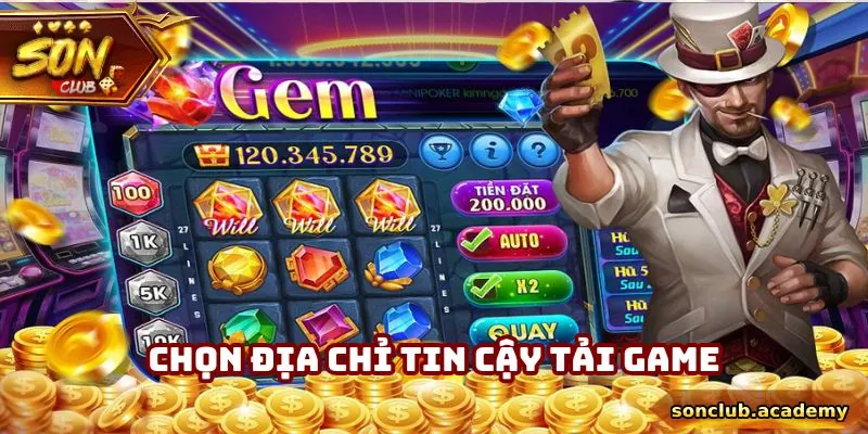 Tải Game Nổ Hũ - Sonclub Hướng Dẫn Quy Trình Và Các Lưu Ý 3 Lưu ý chọn trang tin cậy tải game