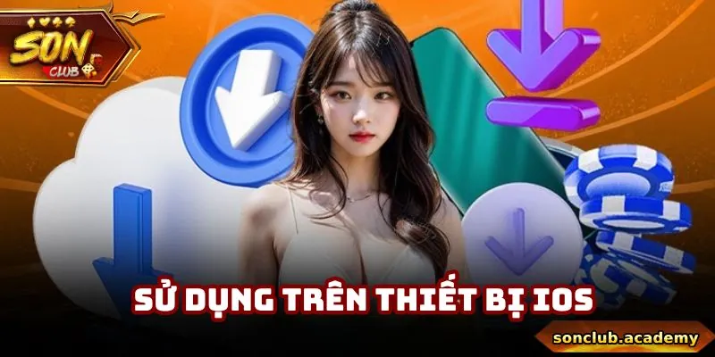 Tải App Sonclub - 4 Lợi Ích Nổi Bật Khi Sử Dụng Ứng Dụng 1 Tải app Sonclub trên thiết bị iOS chỉ trong 4 bước