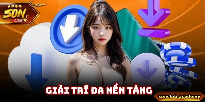 SonClub - Link Vào Trang Chủ SonClub Chính Thức Tại Việt Nam 30 Thành viên thoải mái tham gia giải trí đa nền tảng tại Sonclub