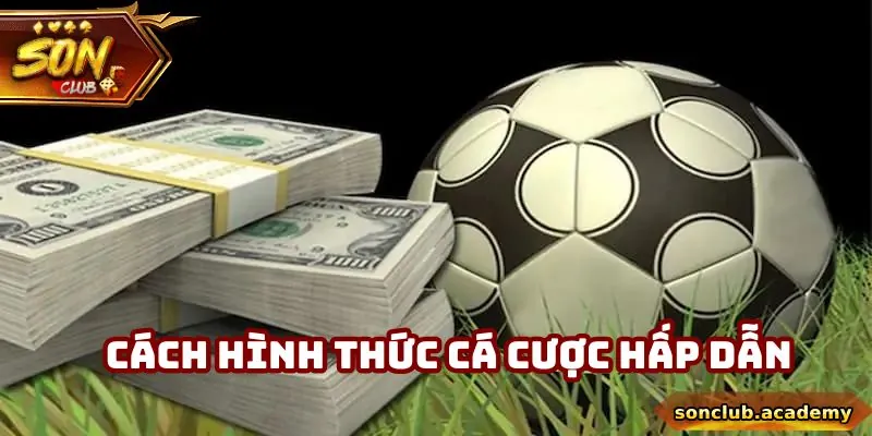 Soi Kèo Bóng Đá Tối Nay - Chuẩn Chỉ, Tỉ Mỉ Cho Người Tân Thủ 2 Tổng hợp các hình thức hấp dẫn nhất trên thị trường hiện tại