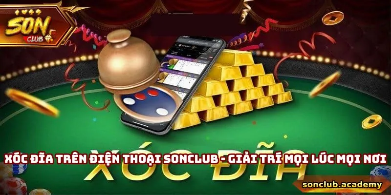 Xóc Đĩa Trên Điện Thoại - Giải Trí Mọi Lúc Mọi Nơi 1 Xóc Đĩa Trên Điện Thoại - Giải Trí Mọi Lúc Mọi Nơi